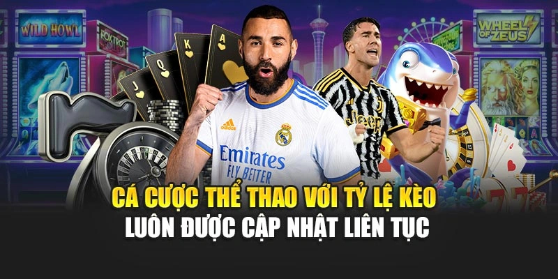 Cá cược thể thao với tỷ lệ kèo luôn được cập nhật liên tục